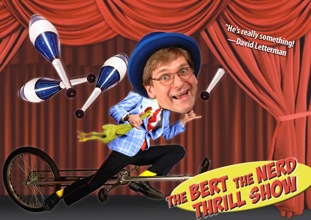 Rich Potter as "Bert the Nerd."